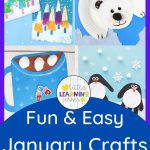 45 Easy January Crafts For Kids Little Learning Corner