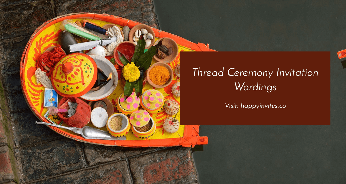 Thread Ceremony Invitation Wordings Happy Invites Invitation Maker