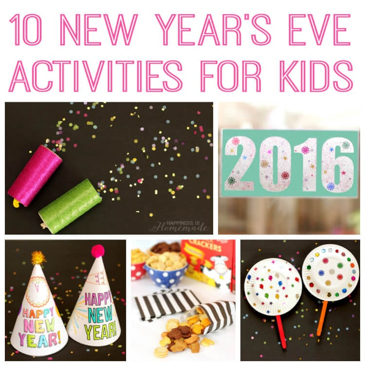 10 New Year 39 s Eve Activities For Kids Happiness Is Homemade