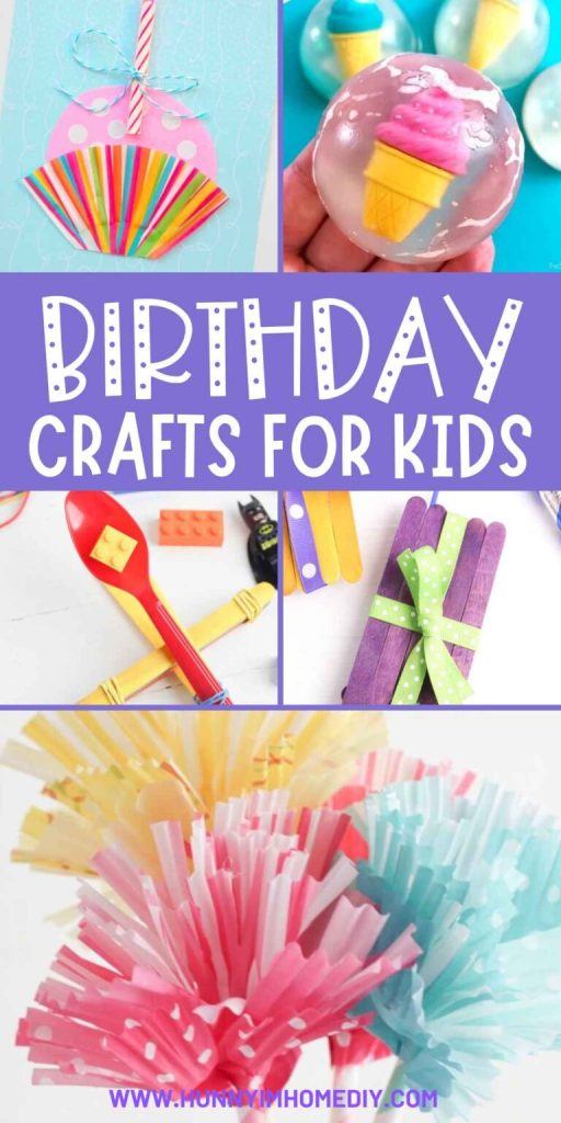 24 Fun Birthday Crafts For Kids Perfect For A Party