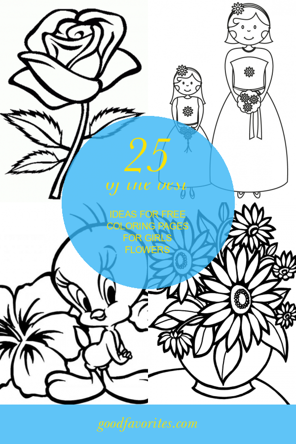 25 Of The Best Ideas For Free Coloring Pages For Girls Flowers Home 