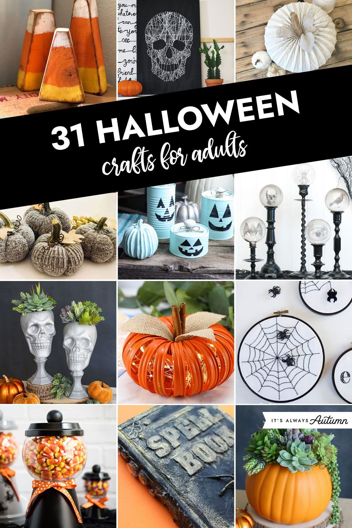 31 Easy Halloween Crafts For Adults Easy Halloween Crafts Halloween 