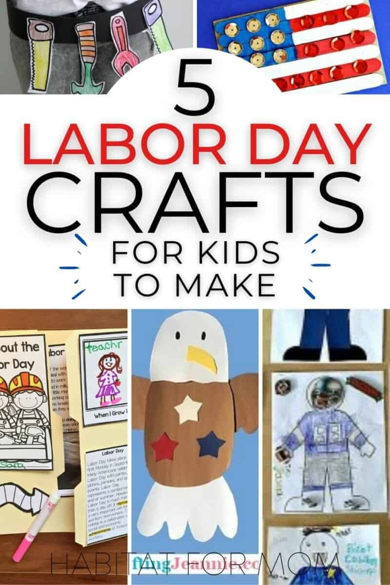 5 Easy To Make Labor Day Crafts For Kids Habitat For Mom