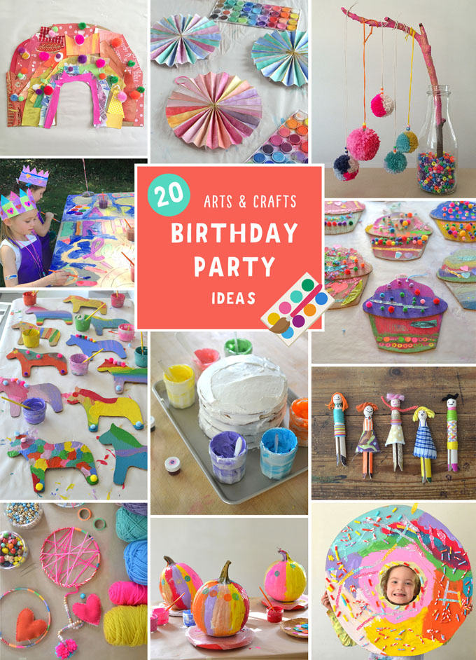 Arts And Crafts Birthday Party For Kids My 20 Best Ideas