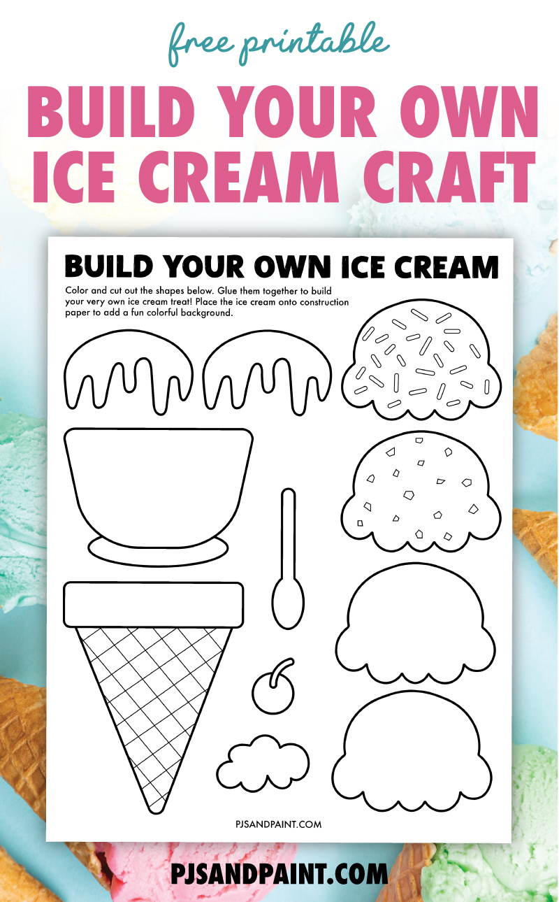 Build Your Own Ice Cream Free Printable Craft Pjs And Paint