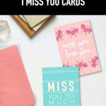 I Miss You Printable Cards